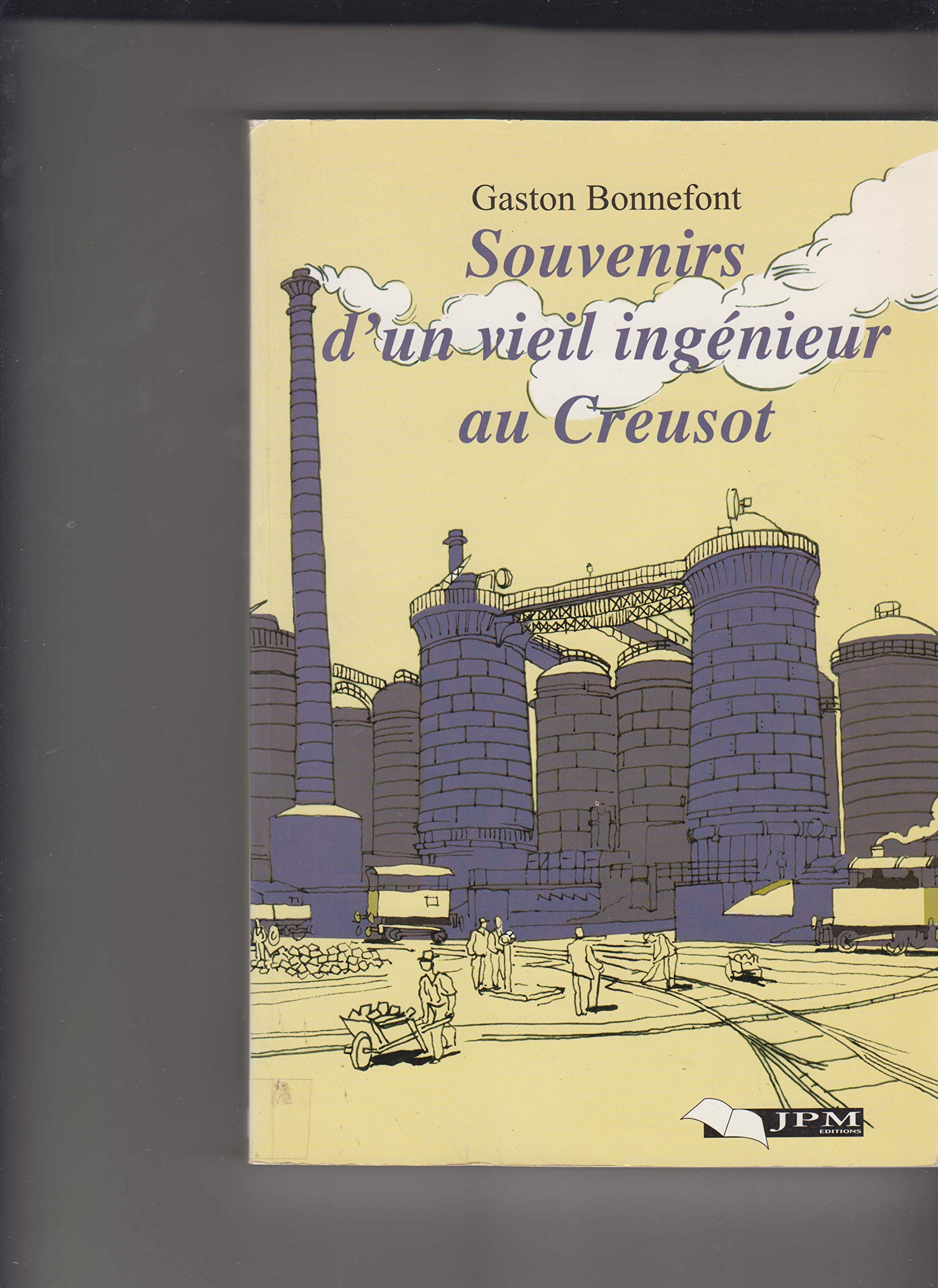 Souvenirs D'Un Vieil Ingenieur Au Creusot book
