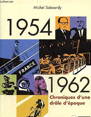 1954-1962. Chronique D'Une Drole D'Epoque Books