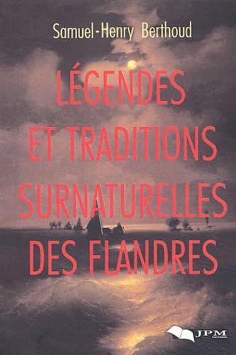 Legendes Et Traditions Surnaturelles Des Flandres book