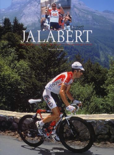 Laurent Jalabert. Itineraire D'Un Champion Leisure & Fun