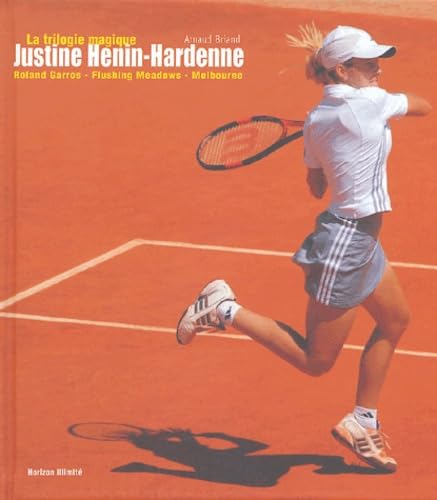 Justine Henin-Hardenne: La trilogie magique book