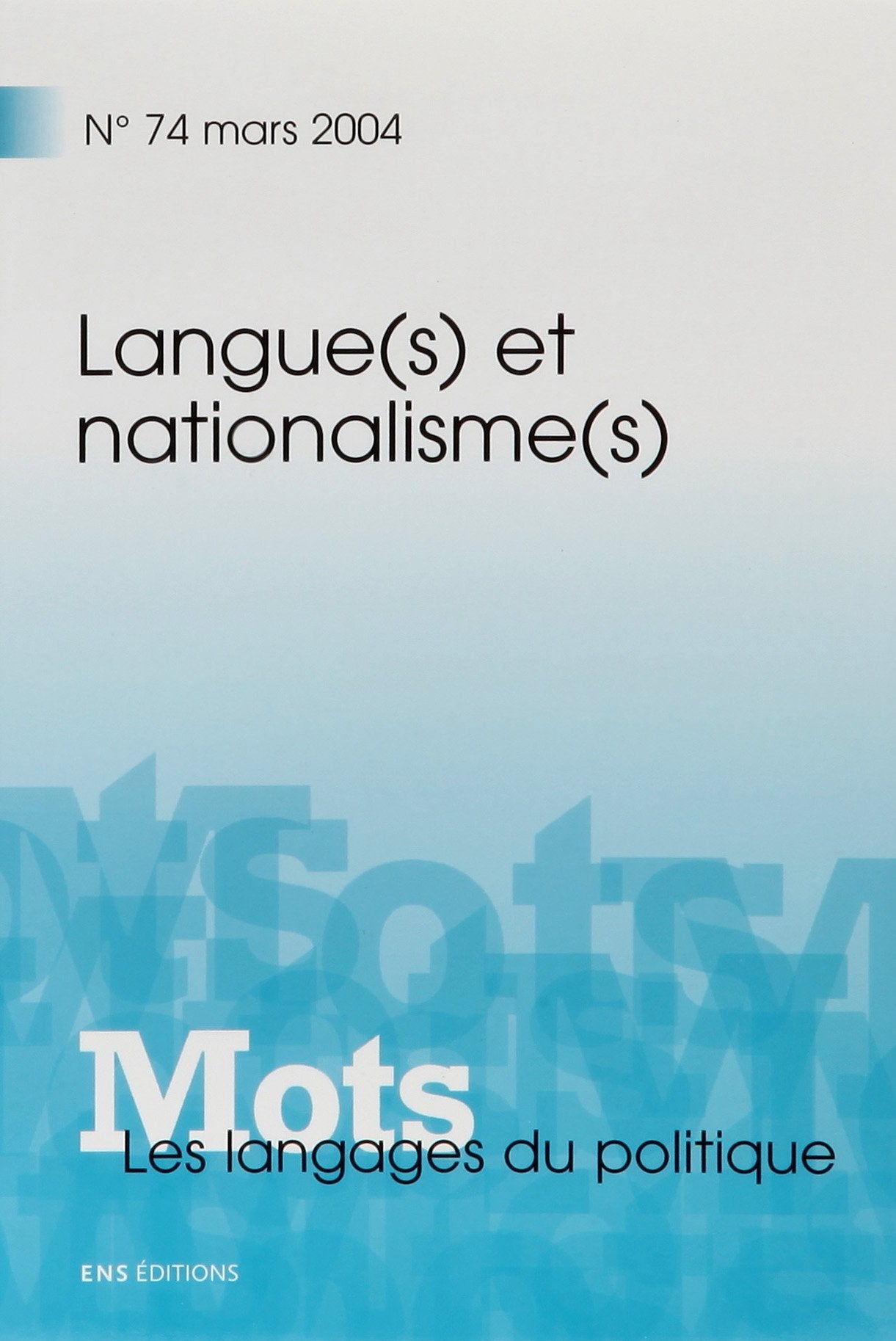 Mots, les langages du politique, N° 74 : Les langages du politique book