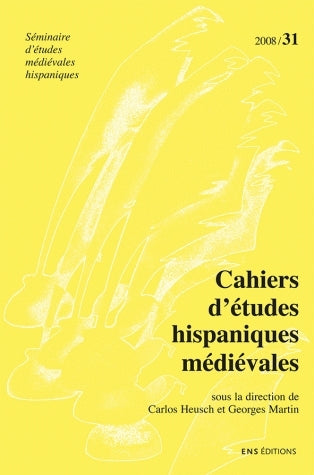 Cahiers d'études hispaniques médiévales, n° 31. La parole des rois (couronnes d'Aragon et de Castille, XIIIe-XVe siècle) Books