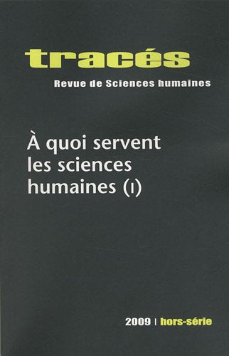 Tracés, Hors-série 2009: A quoi servent les sciences humaines (I) book