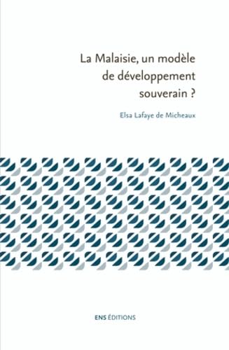 La Malaisie, un modèle de développement souverain ? book
