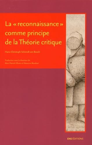 La Reconnaissance Comme Principe de la Theorie Critique Philosophy