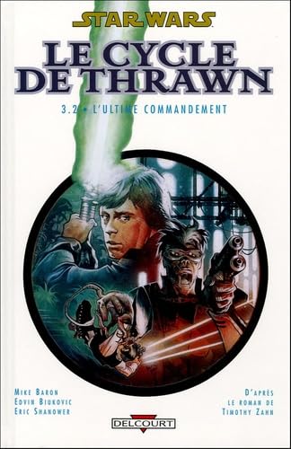 Star Wars - Le cycle de Thrawn T03.2 - L'Ultime commandement (2ème partie): Volume 2 Manga