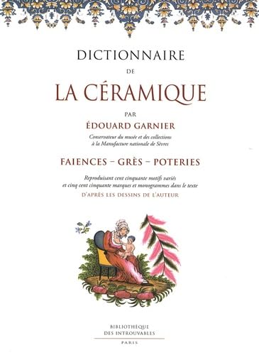 Dictionnaire de la céramique: Faïences, grès, poteries Books