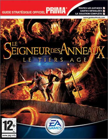 Le Seigneur des Anneaux : Le Tiers Age, guide du jeu - PS2, Xbox, GameCube Books