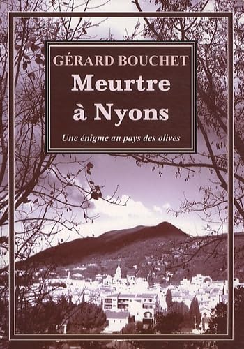 Meurtres à Nyons: Enigme au pays des olives Books