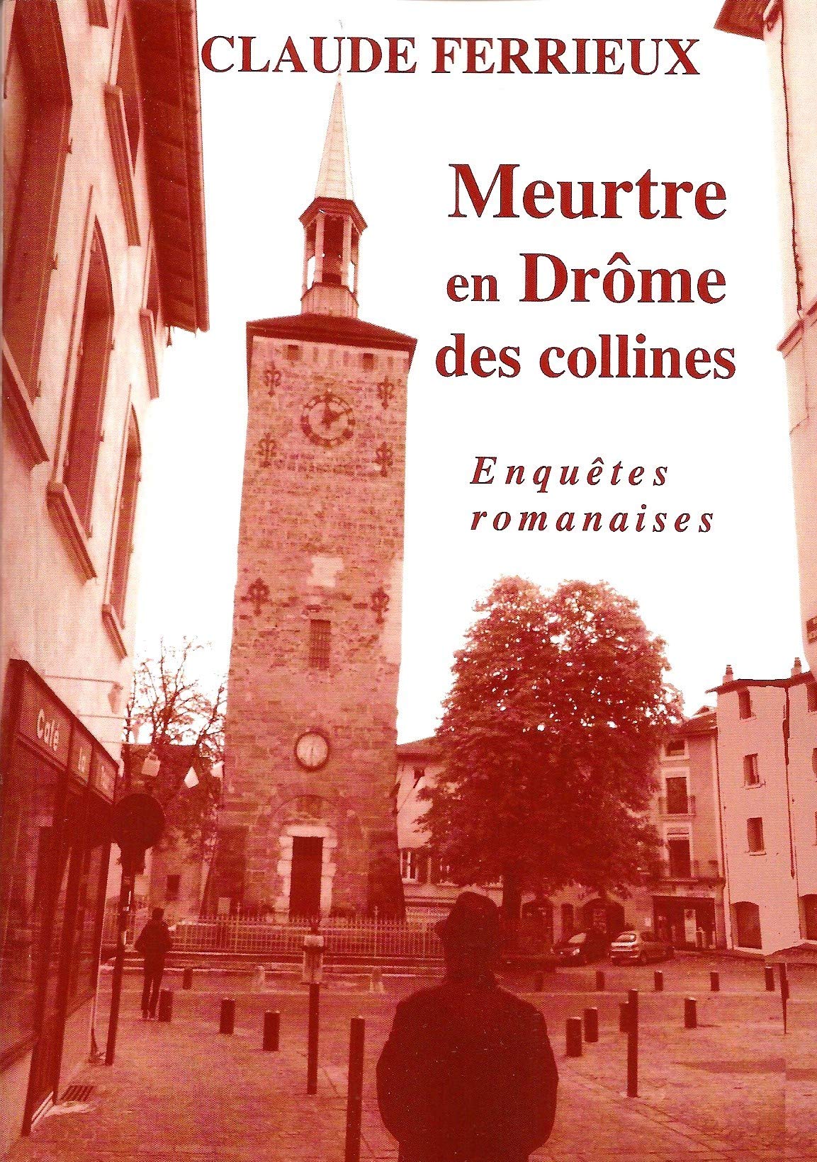 Meurtre en Drôme des Collines: Enquêtes Romanaises Books