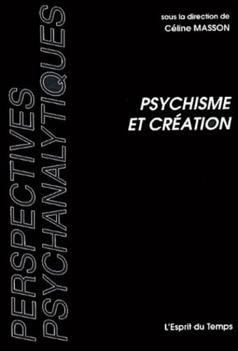 Psychisme et création: Le lieu du créer - Topique et "crise" Books