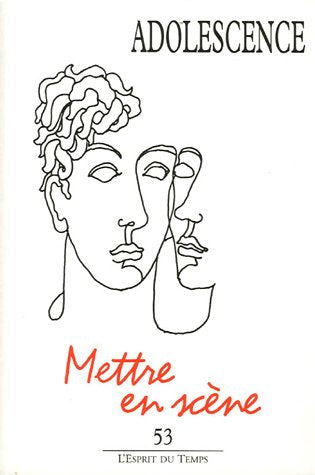 Adolescence, N° 53, Automne 2005 : Mettre en scène Books