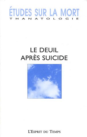 Etudes sur la mort, N° 127, 2005 : Le deuil après suicide Books