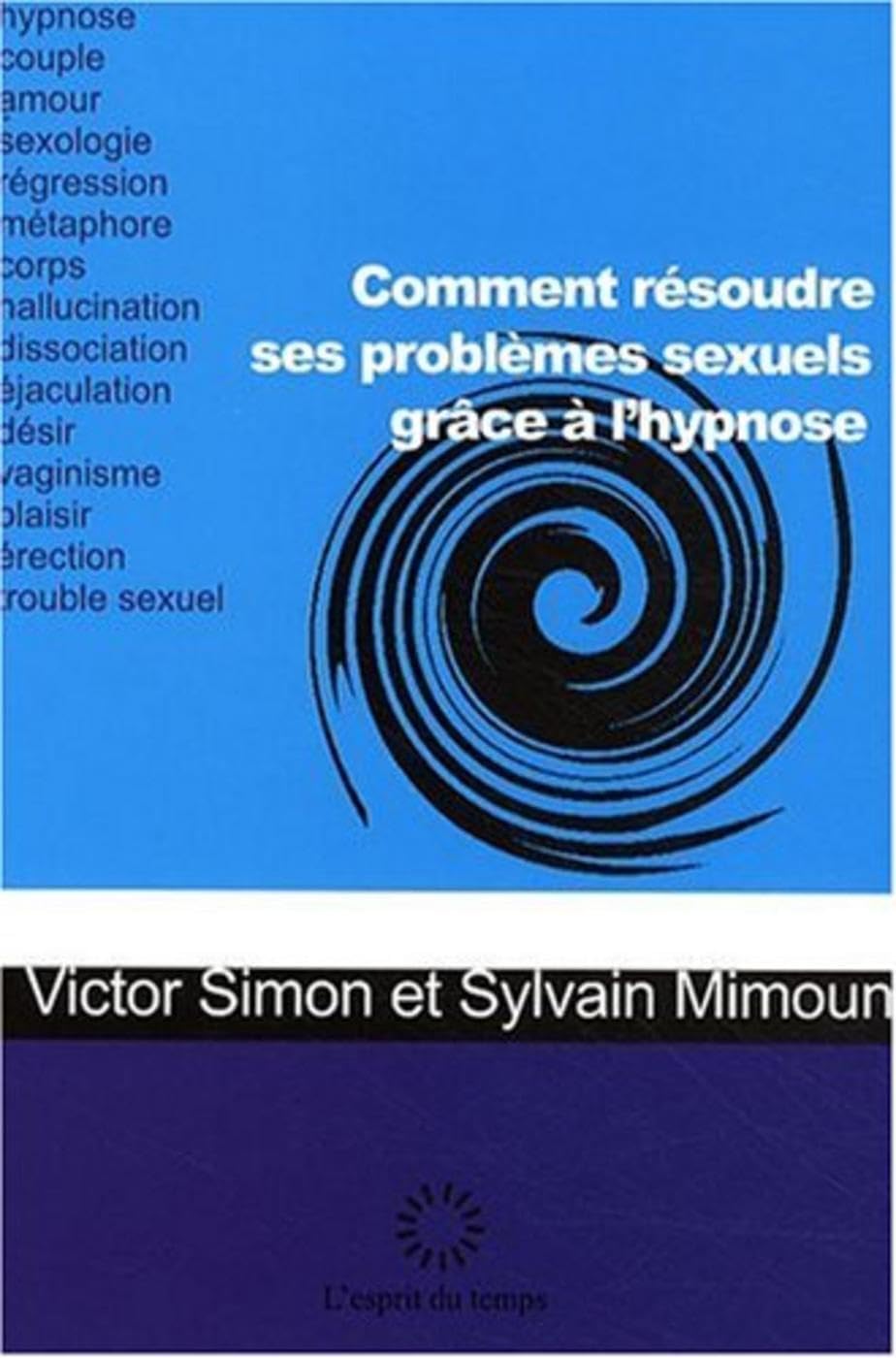 Comment résoudre ses problèmes sexuels grâce à l'hypnose book