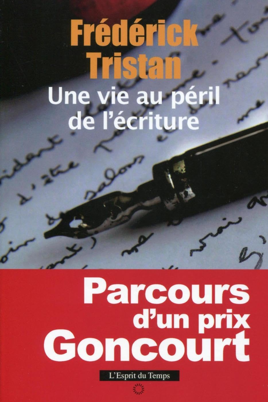 Une vie au péril de l'écriture: Parcours d'un prix Goncourt. Books