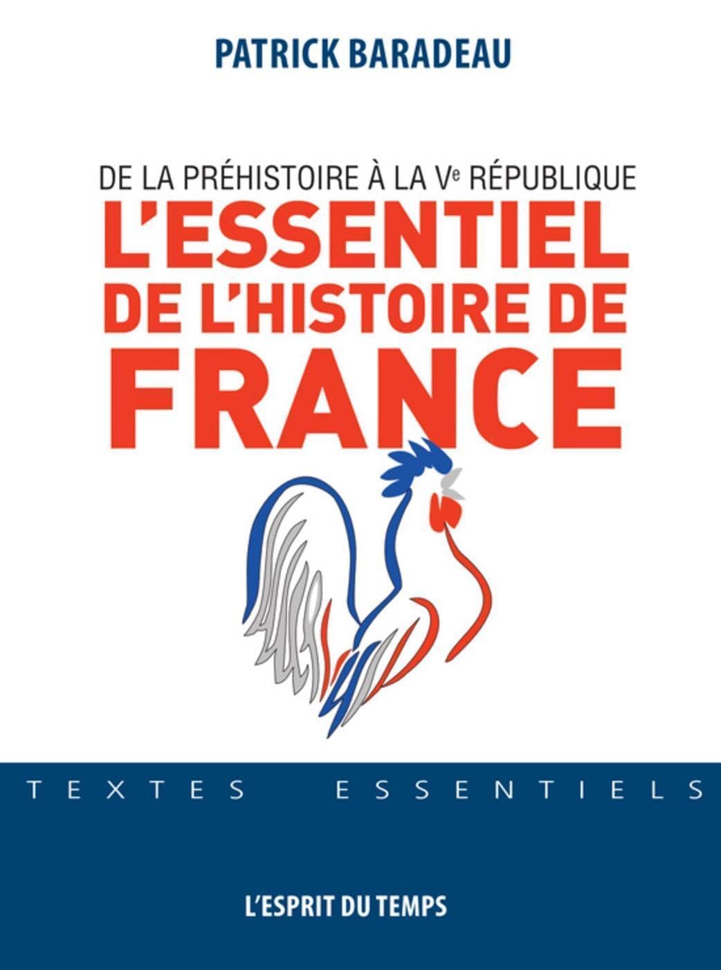 L'essentiel de l'Histoire de France: De la préhistoire à la Ve République. Politics & History