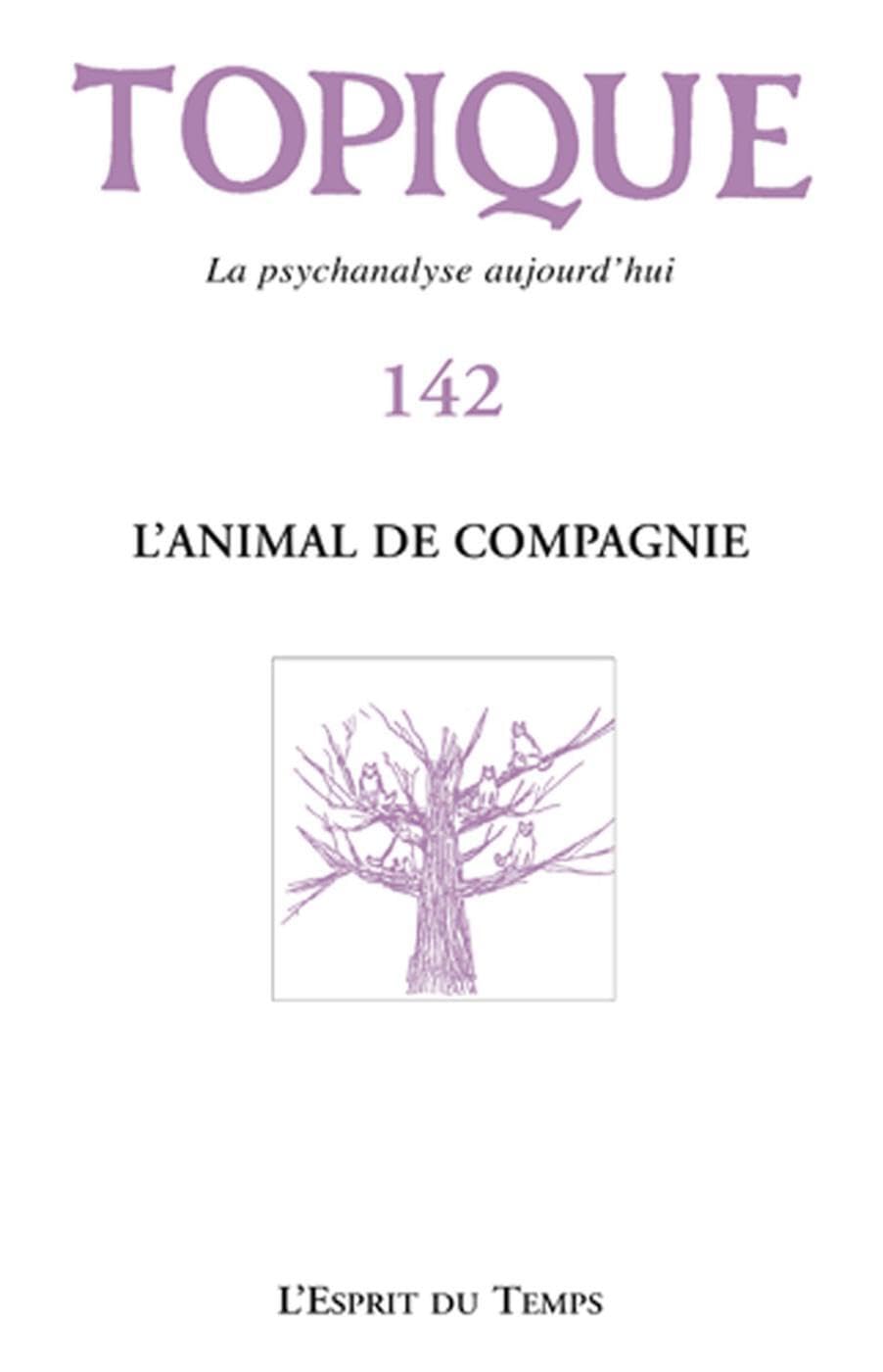 Topique n°142 - L'animal de compagnie Leisure, Home & Garden