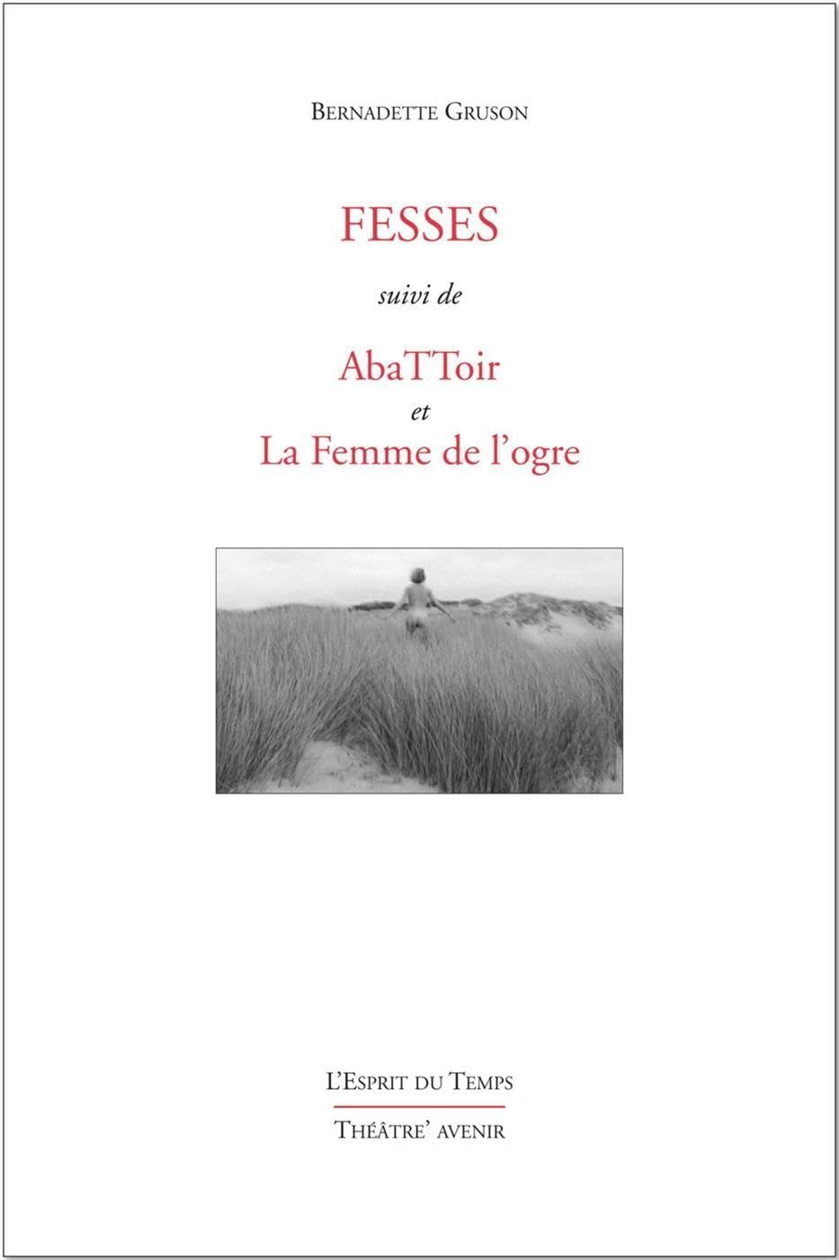 Fesses: Suivi de AbaTToir et La Femme de l'Ogre book
