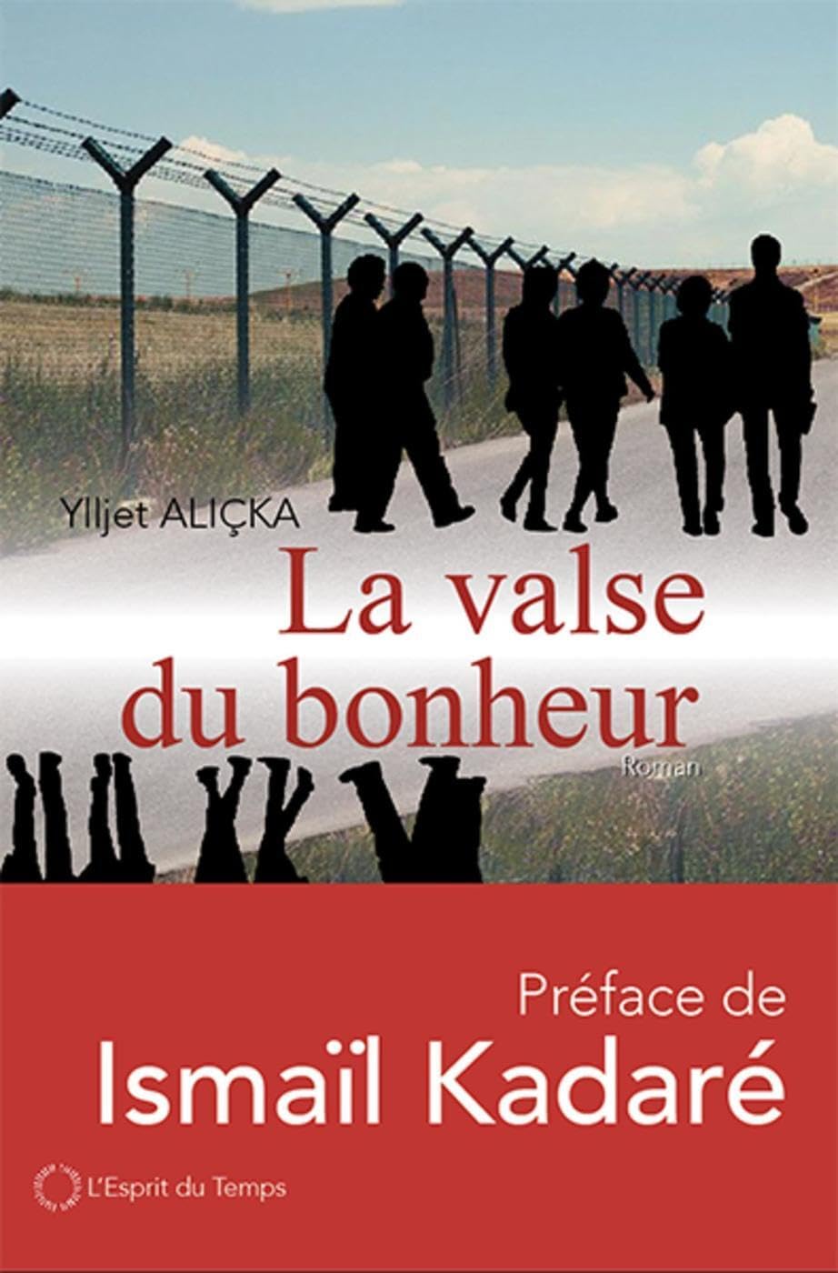 La valse du bonheur: Préface de Ismaïl Kadaré Contemporary literature