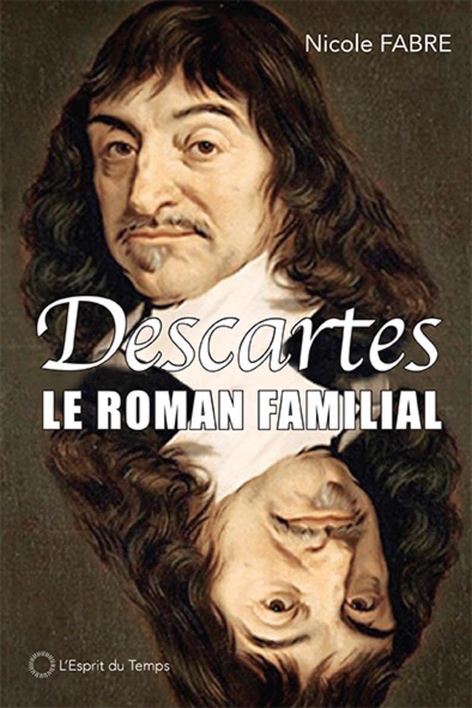 Descartes, un roman familial: Suivi d'un entretien avec Patrick Lagadec / Il s'agit de la 2nde édition de cette référence 9782227473096 book