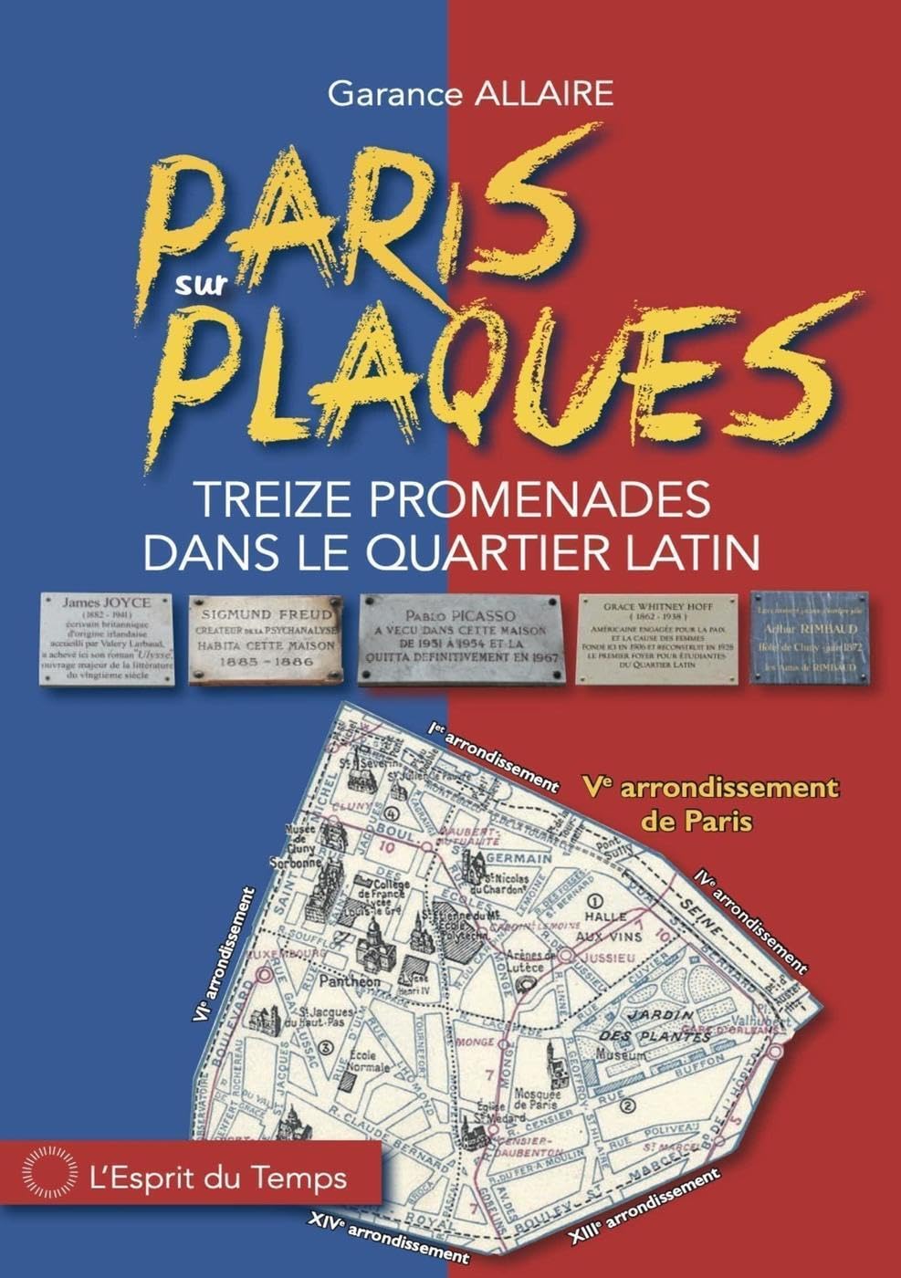 Paris sur plaques: Treize promenades dans le quartier latin Film, Art & Culture