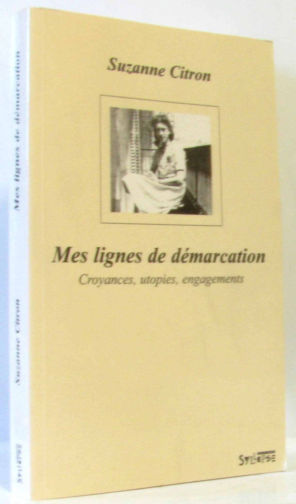 Mes lignes de démarcation croyances, utopies, engagements Books
