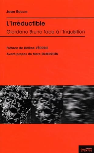 Giordano Bruno l'irréductible : sa résistance face à l'Inquisition Books