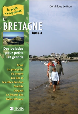 Bretagne. Vol. 2. Finistère Nord et Côtes-d'Armor : balades pour petits et grands book