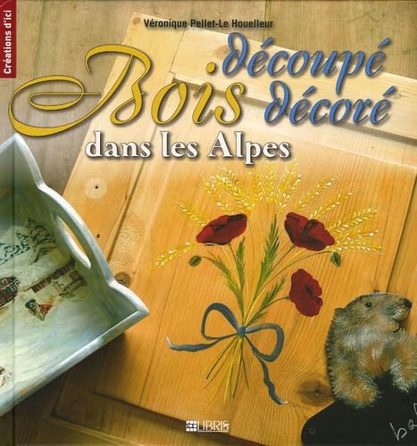 Bois découpé, bois décoré dans les Alpes Books