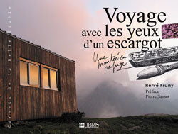 Voyage avec les yeux d'un escargot : une montée en refuge book