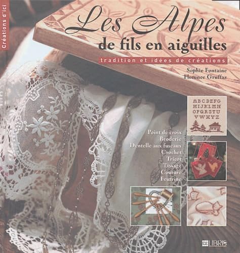 Les Alpes de fils en aiguilles: Tradition et idées de création book