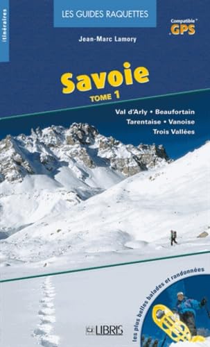 Guide raquettes Savoie: Tome 1 Books
