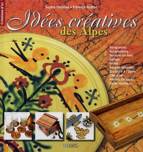 Idées créatives des Alpes: Patrimoine et loisirs créatifs book