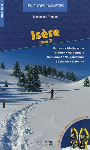 Isère: Tome 2, Vercors - Matheysine - Taillefer - Valbonnais - Beaumont - Valgaudemar - Bôchaine - Dévoluy Books