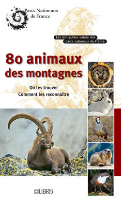 80 animaux des montagnes : où les trouver, comment les reconnaître Books