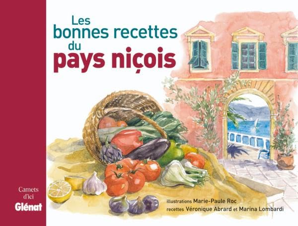 Les bonnes recettes du Pays niçois Leisure, Home & Garden