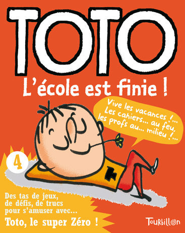Toto, le super zéro. Vol. 4. Toto, l'école est finie ! Books