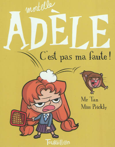Product Image: Mortelle Adèle. Vol. 3. C'est pas ma faute !