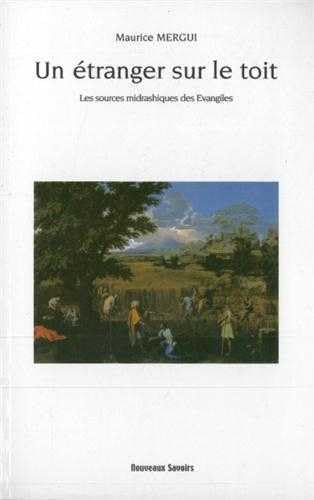 Un étranger sur le toit: Les sources midrashiques des Evangiles Books