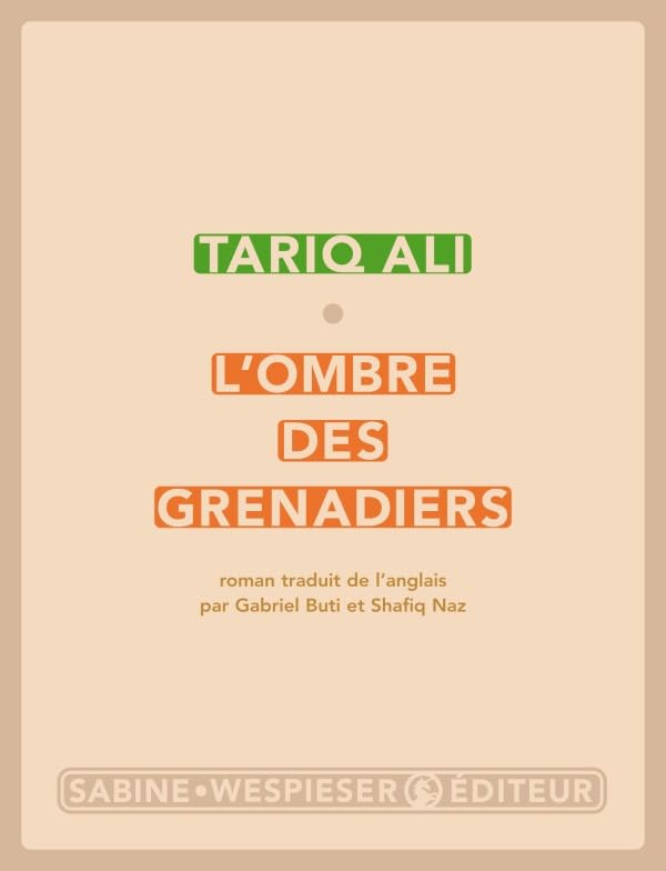 L'ombre des grenadiers: Le quintet de l'islam III Contemporary literature