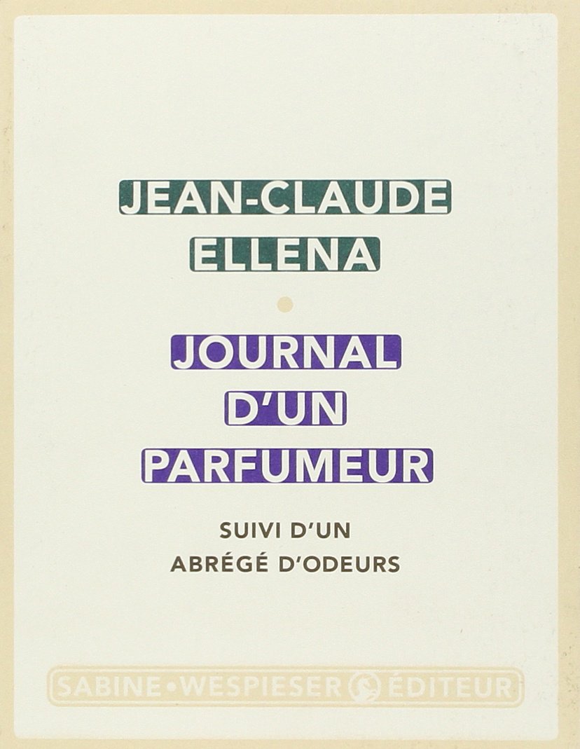 Journal d'un parfumeur: Suivi d'un abrégé d'odeurs Books
