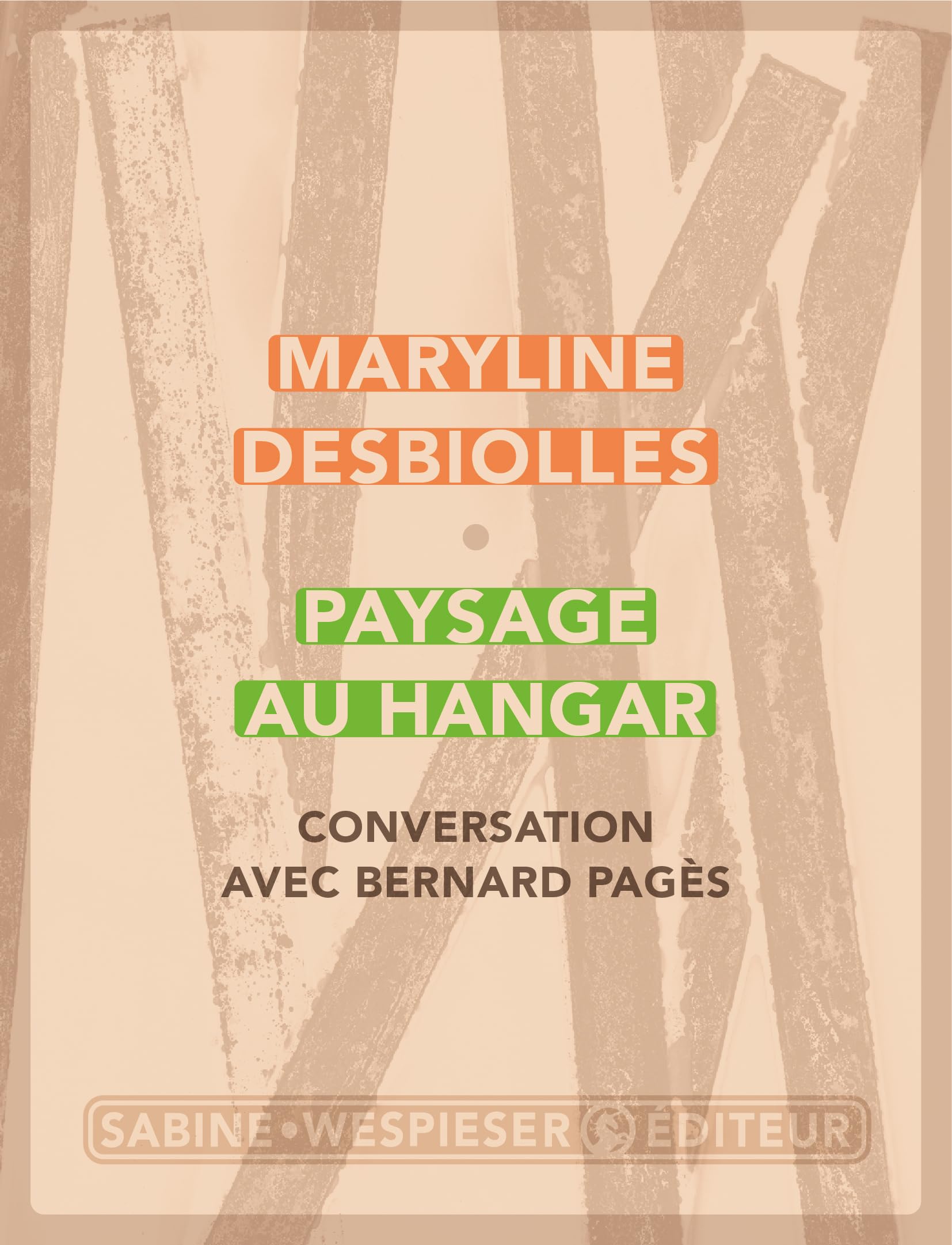 Paysage au hangar: Conversation avec Bernard Pagès (2024) book
