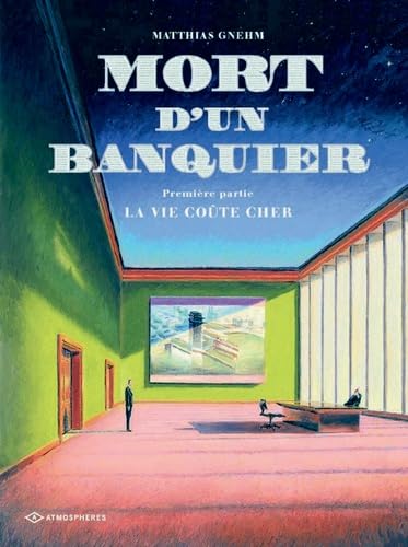 Mort d'un banquier, tome 1 : La vie coûte cher book