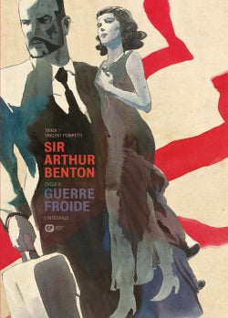 Sir Arthur Benton : cycle II, Guerre froide : l'intégrale Manga