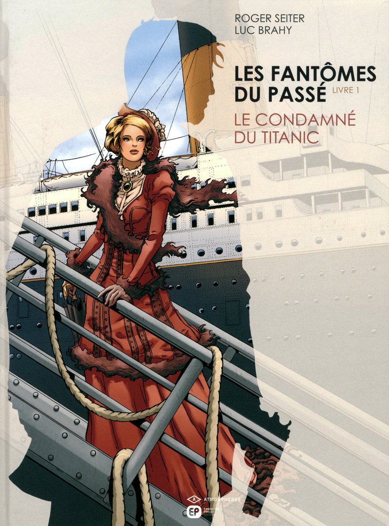 Les Fantômes du passé - T1 Le Condamné du Titanic book