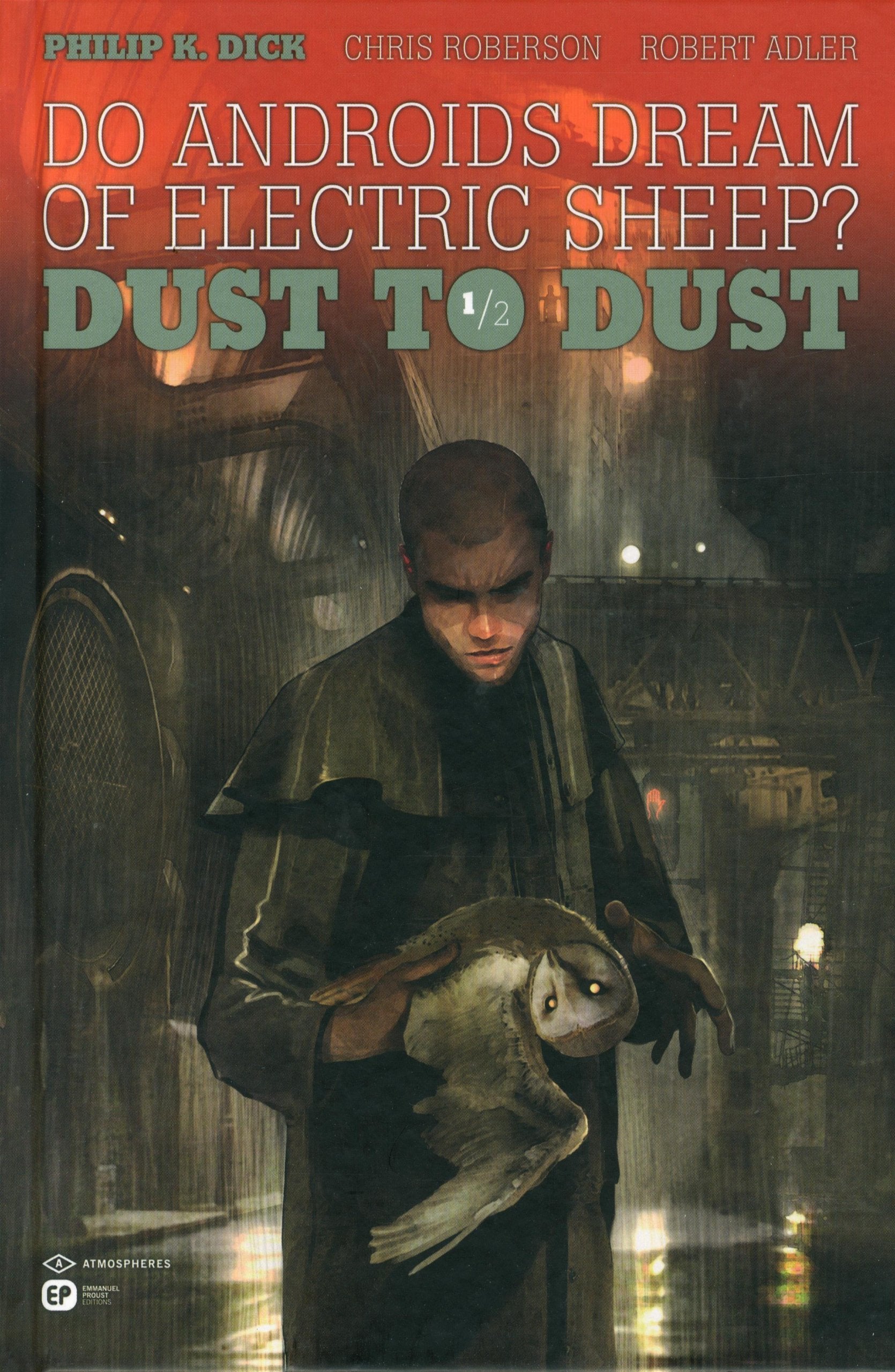 Do androids dream of electric sheep ?: Dust to dust, Tome 1 Manga