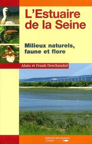 L'estuaire de la Seine: Milieux naturels faune et flore Books