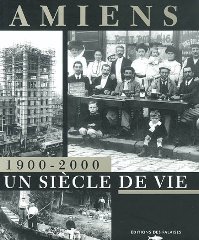 Product Image: Amiens, 1900-2000 : un siècle de vie
