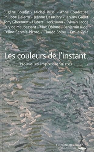 Les couleurs de l'instant: Nouvelles impressionnistes Books